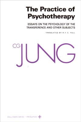 Collected Works of C.G. Jung, Volume 16: Practice of Psychotherapy by Jung, C. G.