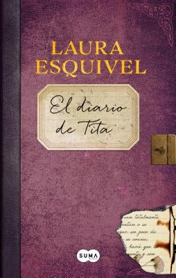 El Diario de Tita (El Diario de Como Agua Para Chocolate) / Tita's Diary by Esquivel, Laura