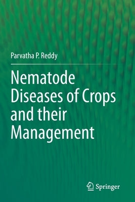Nematode Diseases of Crops and Their Management by Reddy, Parvatha P.