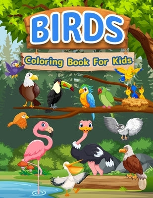 Birds Coloring Book For Kids: Amazing Birds Book For Kids, Girls And Boys. Bird Activity Book For Children And Toddlers Who Love Animals And Color C by Artpress, Booksly