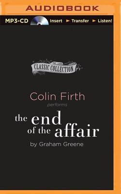 The End of the Affair by Greene, Graham