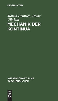 Mechanik der Kontinua by Heinrich Ulbricht, Martin Heinz