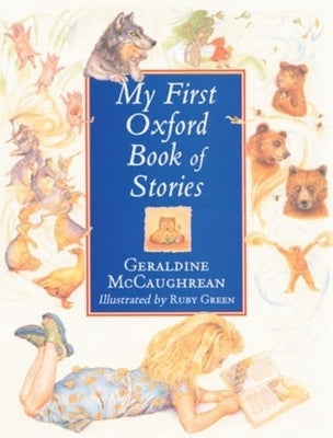 My First Oxford Book of Stories by McCaughrean, Geraldine