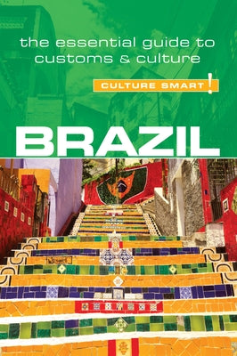 Brazil - Culture Smart!: The Essential Guide to Customs & Culture by Branco, Sandra