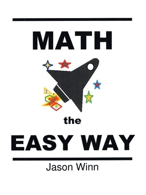 Math the Easy Way by Winn, Jason