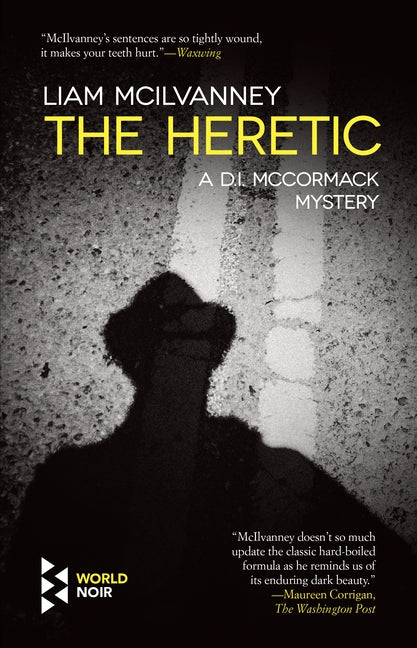 The Heretic by McIlvanney, Liam