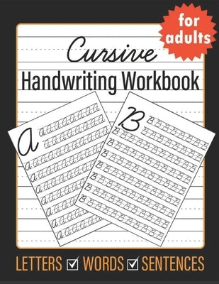 Cursive Handwriting for Adults: Learn Cursive Writing for Adults by Publishing, Sultana