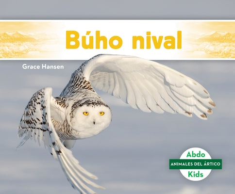 Búho Nival (Snowy Owl) by Hansen, Grace