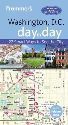 Frommer's Washington, D.C. Day by Day by Pratt, Meredith