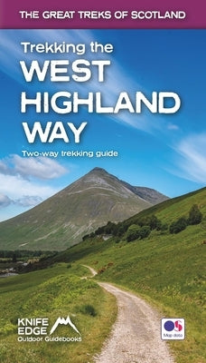 Trekking the West Highland Way: Two-Way Trekking Guide by McCluggage, Andrew