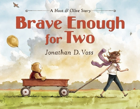 Brave Enough for Two: A Hoot & Olive Story by Voss, Jonathan D.