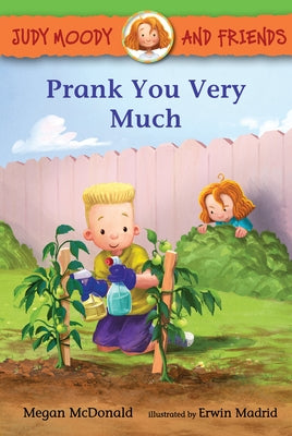 Judy Moody and Friends: Prank You Very Much by McDonald, Megan