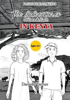 The Adventures of Zara and Zach In Kenya by Tanner, Danielle