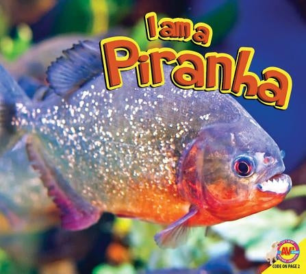 I Am a Piranha by Willis, John