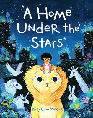 A Home Under the Stars by Musser, Andy Chou