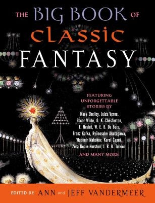 The Big Book of Classic Fantasy by VanderMeer, Ann