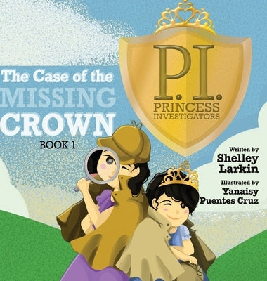 The Case of the Missing Crown by Larkin, Shelley
