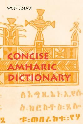 Concise Amharic Dictionary by Leslau, Wolf