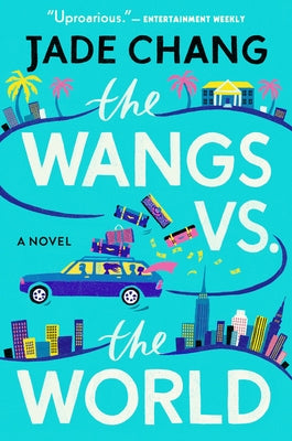 The Wangs vs. the World by Chang, Jade