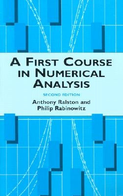 A First Course in Numerical Analysis: Second Edition by Ralston, Anthony