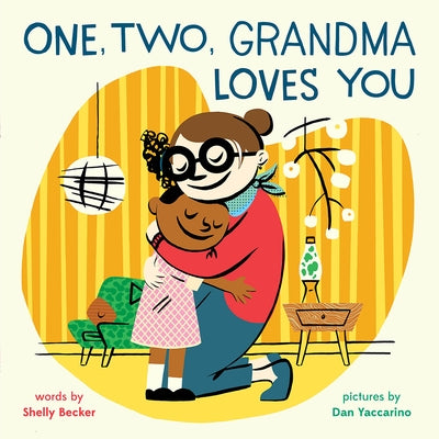 One, Two, Grandma Loves You by Becker, Shelly