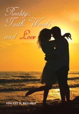 Reality: Truth, Words and Love by Riccardi, Vincent M.