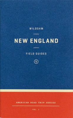 Wildsam Field Guides: New England by Bruce, Taylor