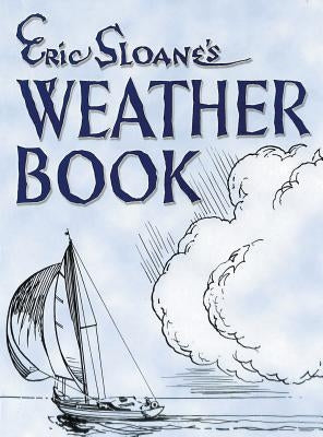 Eric Sloane's Weather Book by Sloane, Eric