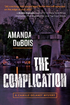 The Complication: A Camille Delaney Mystery by DuBois, Amanda