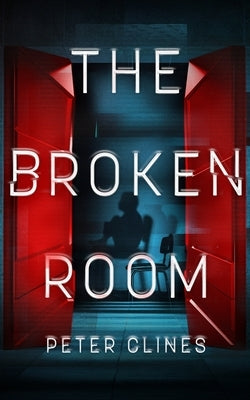 The Broken Room by Clines, Peter