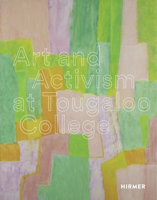 Art and Activism at Tougaloo College by Flucker, Turry M.