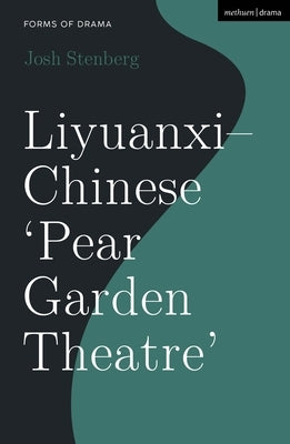 Liyuanxi - Chinese 'Pear Garden Theatre' by Stenberg, Josh