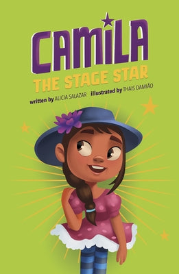 Camila the Stage Star by Salazar, Alicia