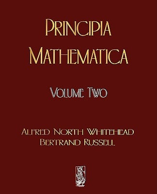 Principia Mathematica - Volume Two by Whitehead, Alfred North