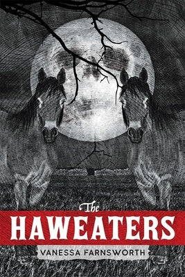 The Haweaters by Farnsworth, Vanessa