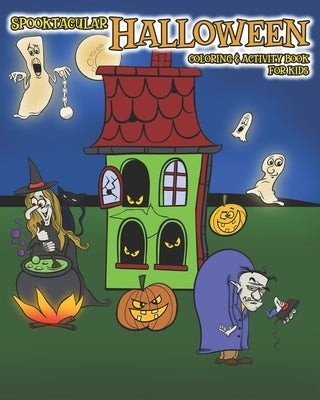 Spooktacular Halloween Coloring & Activity Book for Kids: A Perfect Gift for Halloween with Mazes, Join the Dots, Spot the Difference Puzzles suitable by Activity Books, Avocadozebra