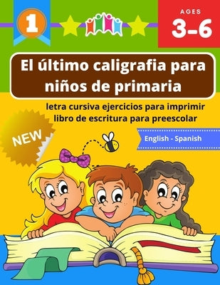 El último caligrafia para niños de primaria letra cursiva ejercicios para imprimir libro de escritura para preescolar: Practica cuadernillo con ciento by Ling&#252;&#237;stica, Educaci&#243;n