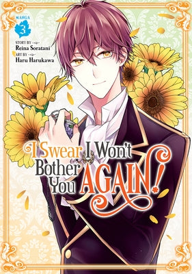 I Swear I Won't Bother You Again! (Manga) Vol. 3 by Soratani, Reina