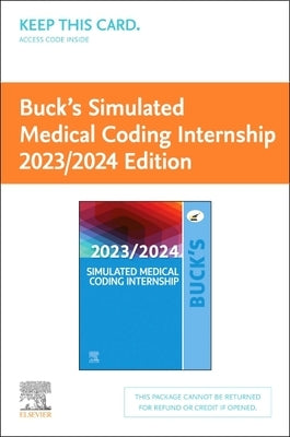 Buck's Simulated Medical Coding Internship 2023/2024 Edition (Access Card) by Elsevier