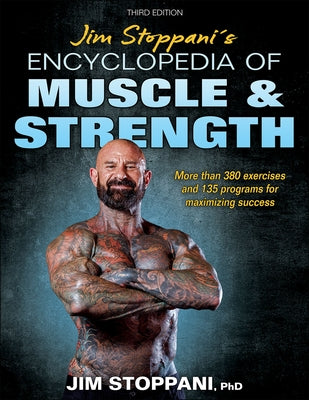 Jim Stoppani's Encyclopedia of Muscle & Strength by Stoppani, Jim