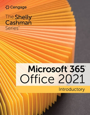 The Shelly Cashman Series Microsoft 365 & Office 2021 Introductory by Cable, Sandra