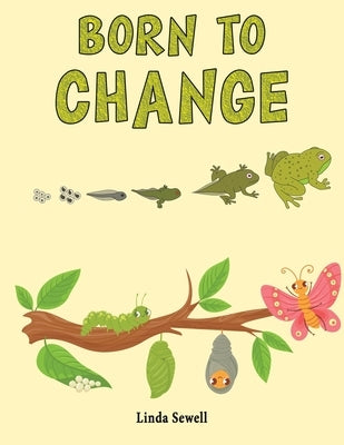 Born To Change by Sewell, Linda