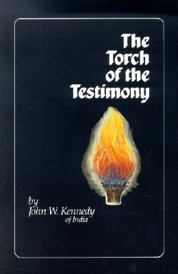 The Torch of the Testimony by Kennedy, John W.