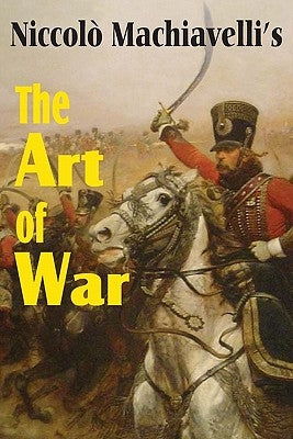 Machiavelli's The Art of War by Machiavelli, Niccol&#242;