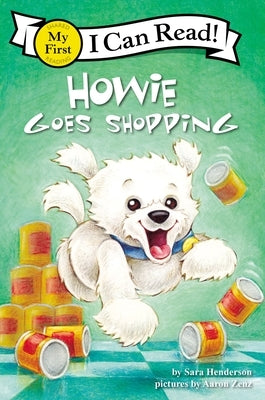 Howie Goes Shopping: My First by Henderson, Sara