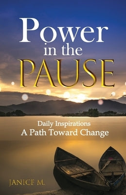 Power in the Pause: A Path Toward Change by Mulligan, Janice