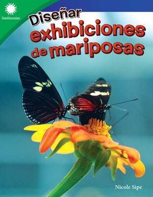 Diseñar Exhibiciones de Mariposas by Sipe, Nicole