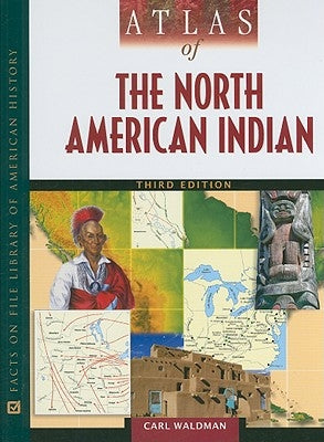 Atlas of the North American Indian by Waldman, Carl