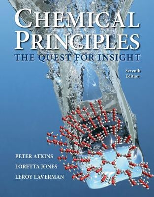 Chemical Principles: The Quest for Insight by Atkins, Peter