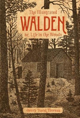 The Illustrated Walden: Or, Life in the Woods by Thoreau, Henry David